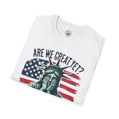 'Are We Great Yet? Cause I Just Feel Embarrassed' Statue of Liberty Protest Tee
