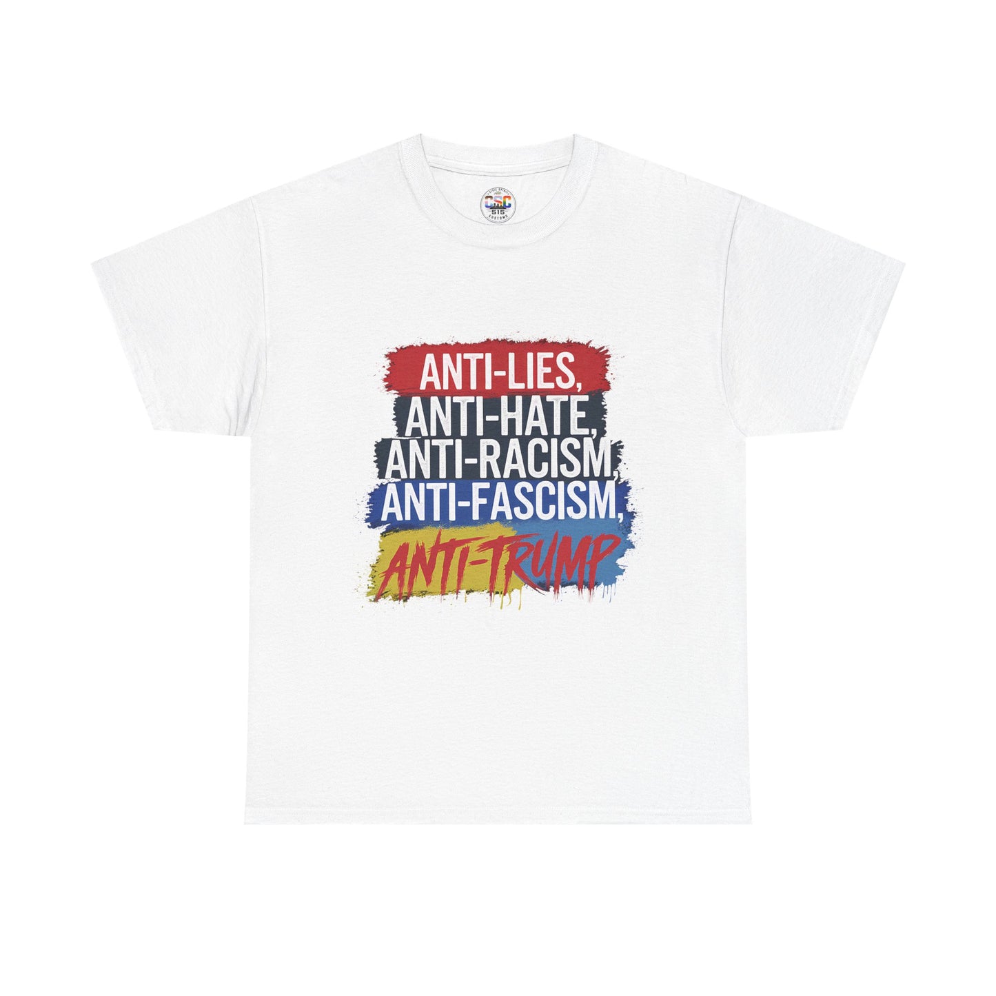 Anti-Lies Anti-Hate Anti-Racism Anti-Fascism Anti-Trump T-Shirt