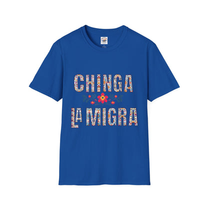 Chinga La Migra T-Shirt — Floral Mexican Pride Protest Tee