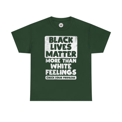 Black Lives Matter Graphic Tee — "More Than White Feelings" Social Justice T‑Shirt