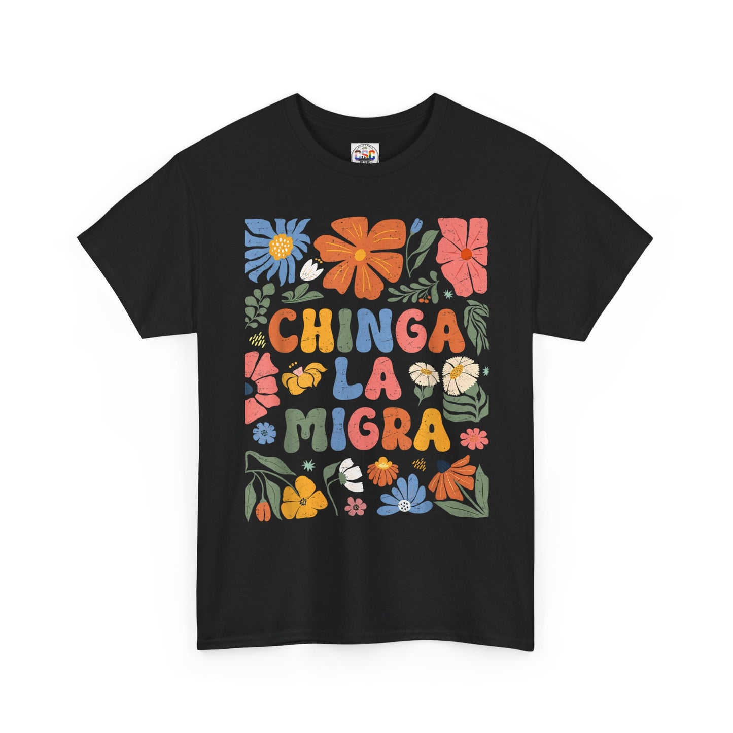 Floral 'Chinga La Migra' Tee - Colorful Latino Pride T-Shirt