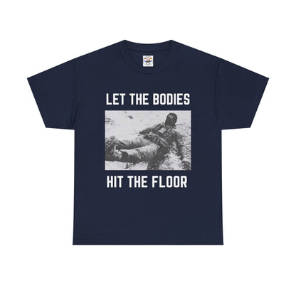 Let The Bodies Hit The Floor T-Shirt — Gothic Metal Band Lyric Tee