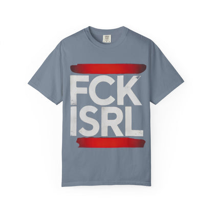 Graphic Tee with Bold 'FCK ISRL' Protest Design