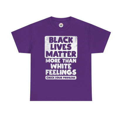 Black Lives Matter Graphic Tee — "More Than White Feelings" Social Justice T‑Shirt