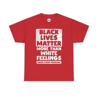 Black Lives Matter Graphic Tee — "More Than White Feelings" Social Justice T‑Shirt