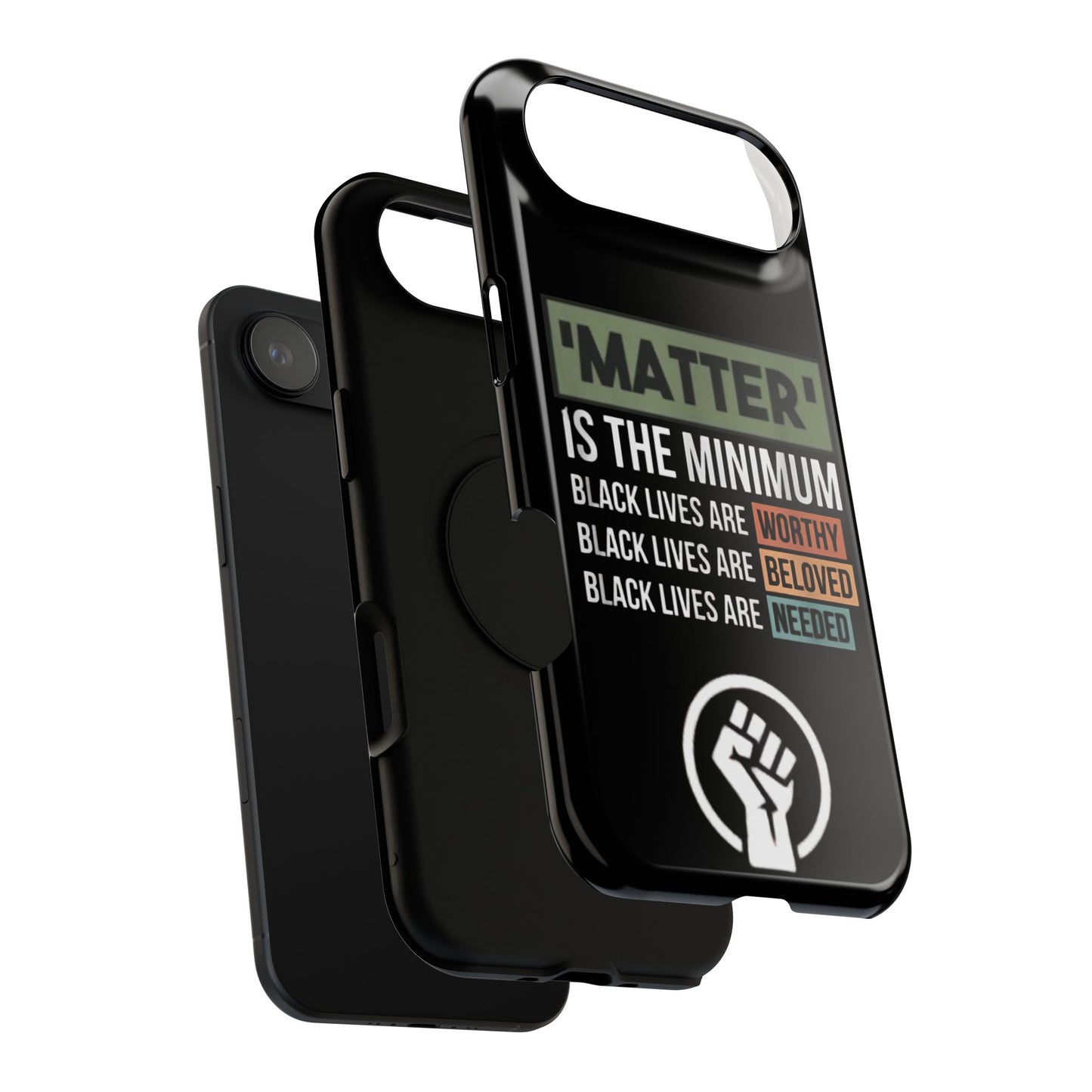 Impact-Resistant Phone Case — "Matter is the Minimum: Black Lives Are Worthy, Beloved, Needed"