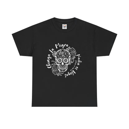 Dia de los Muertos Sugar Skull Tee — "Chinga La Migra Nadie es Ilegal" Graphic T-Shirt