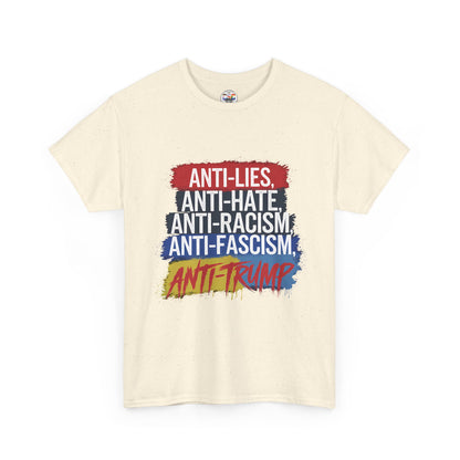 Anti-Lies Anti-Hate Anti-Racism Anti-Fascism Anti-Trump T-Shirt