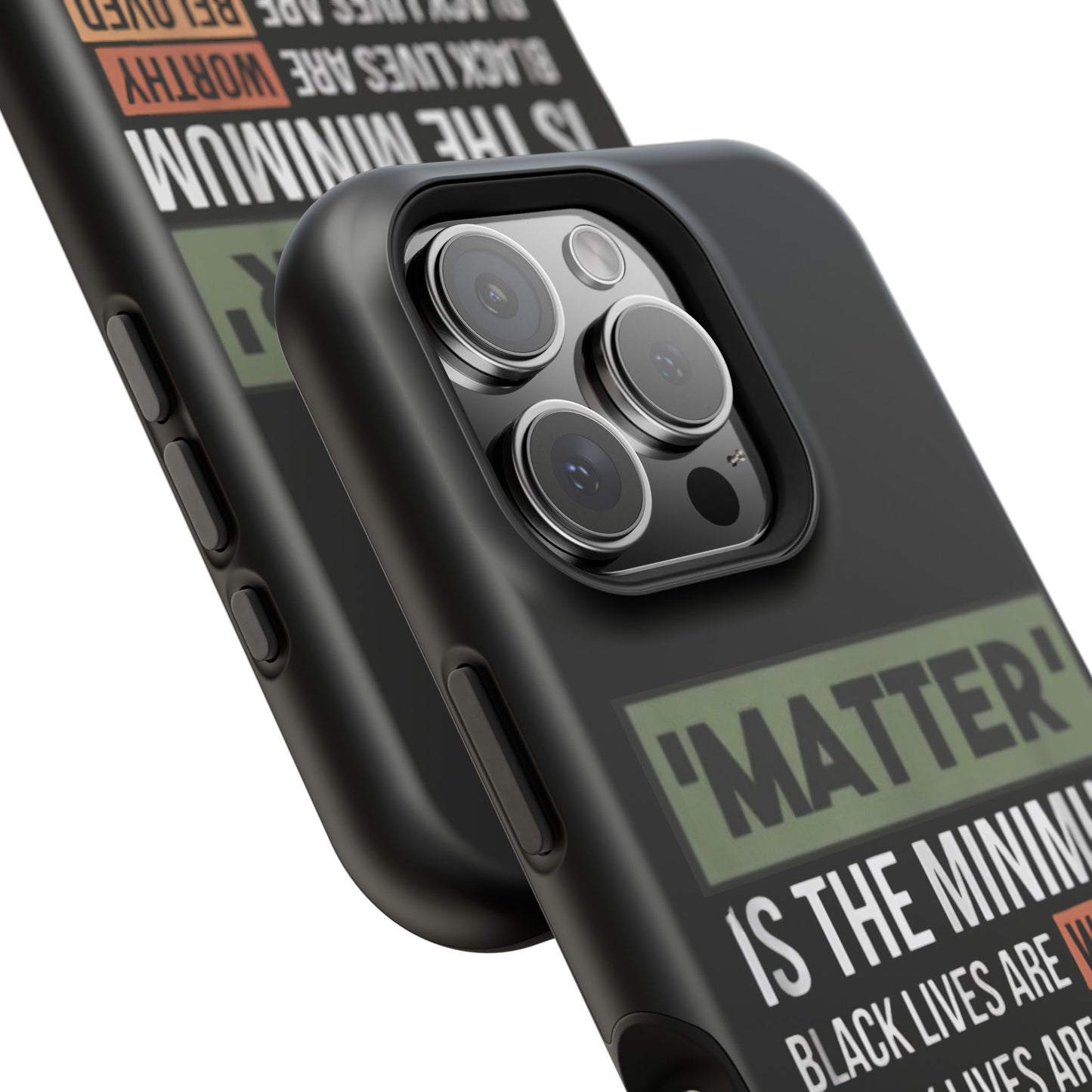 Impact-Resistant Phone Case — "Matter is the Minimum: Black Lives Are Worthy, Beloved, Needed"