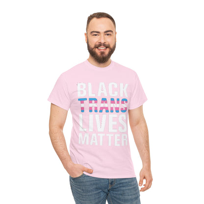 Black Trans Lives Matter T-Shirt — Activist Pride Tee