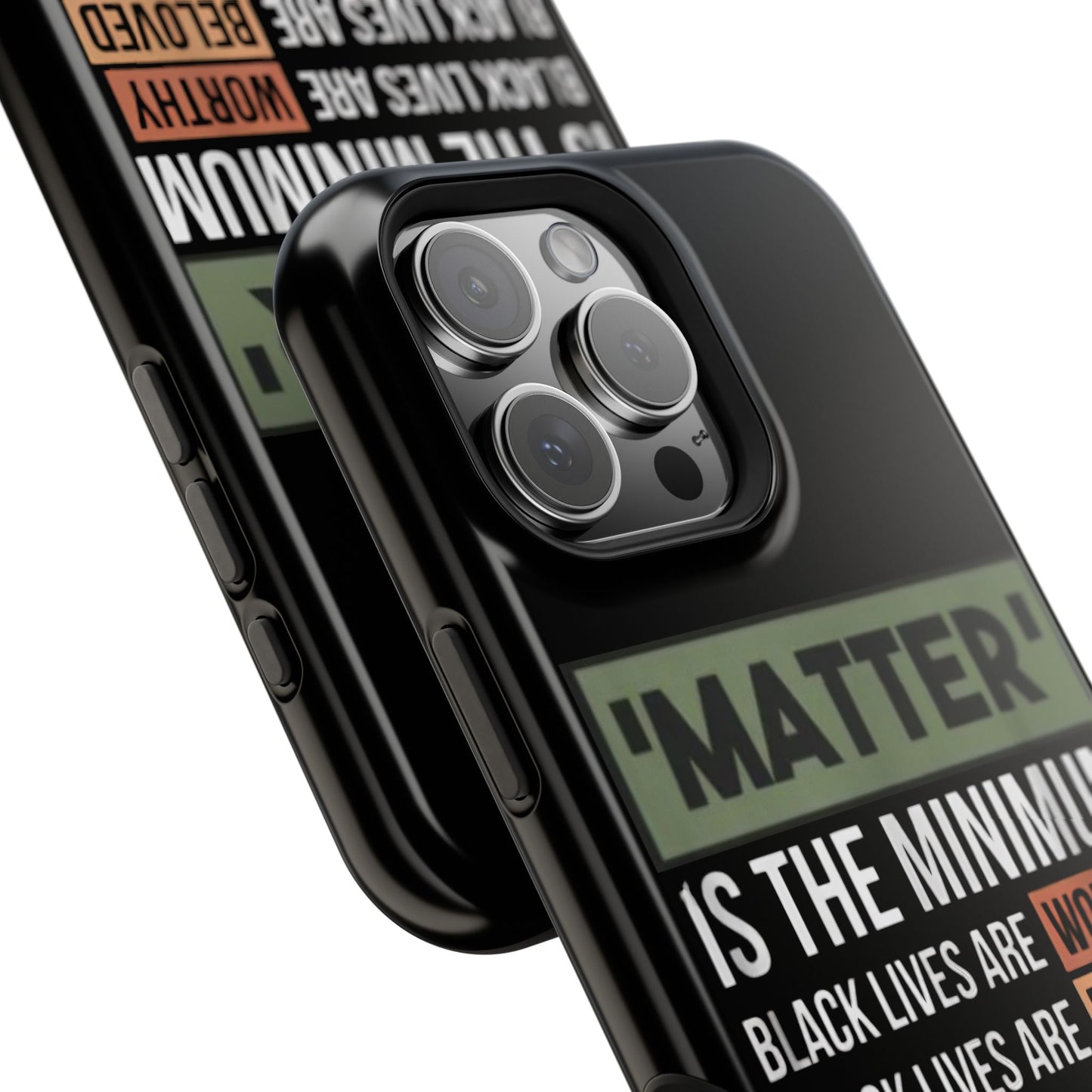 Impact-Resistant Phone Case — "Matter is the Minimum: Black Lives Are Worthy, Beloved, Needed"