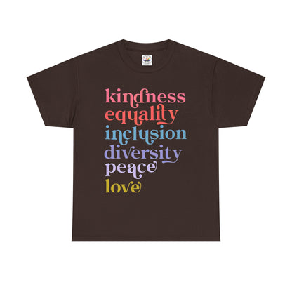 Kindness Equality Inclusion Diversity Peace Love T-Shirt