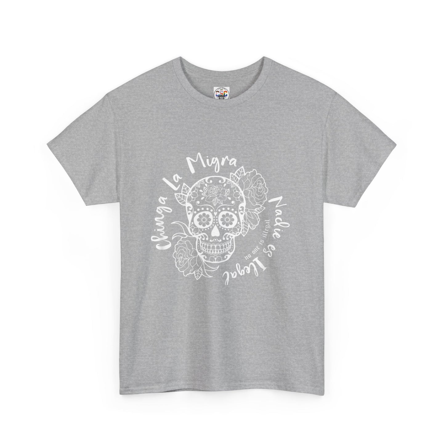 Dia de los Muertos Sugar Skull Tee — "Chinga La Migra Nadie es Ilegal" Graphic T-Shirt