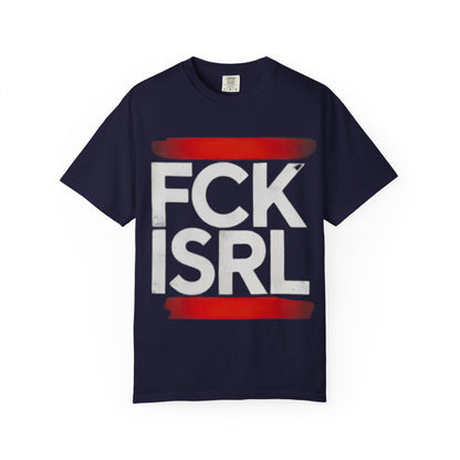 Graphic Tee with Bold 'FCK ISRL' Protest Design