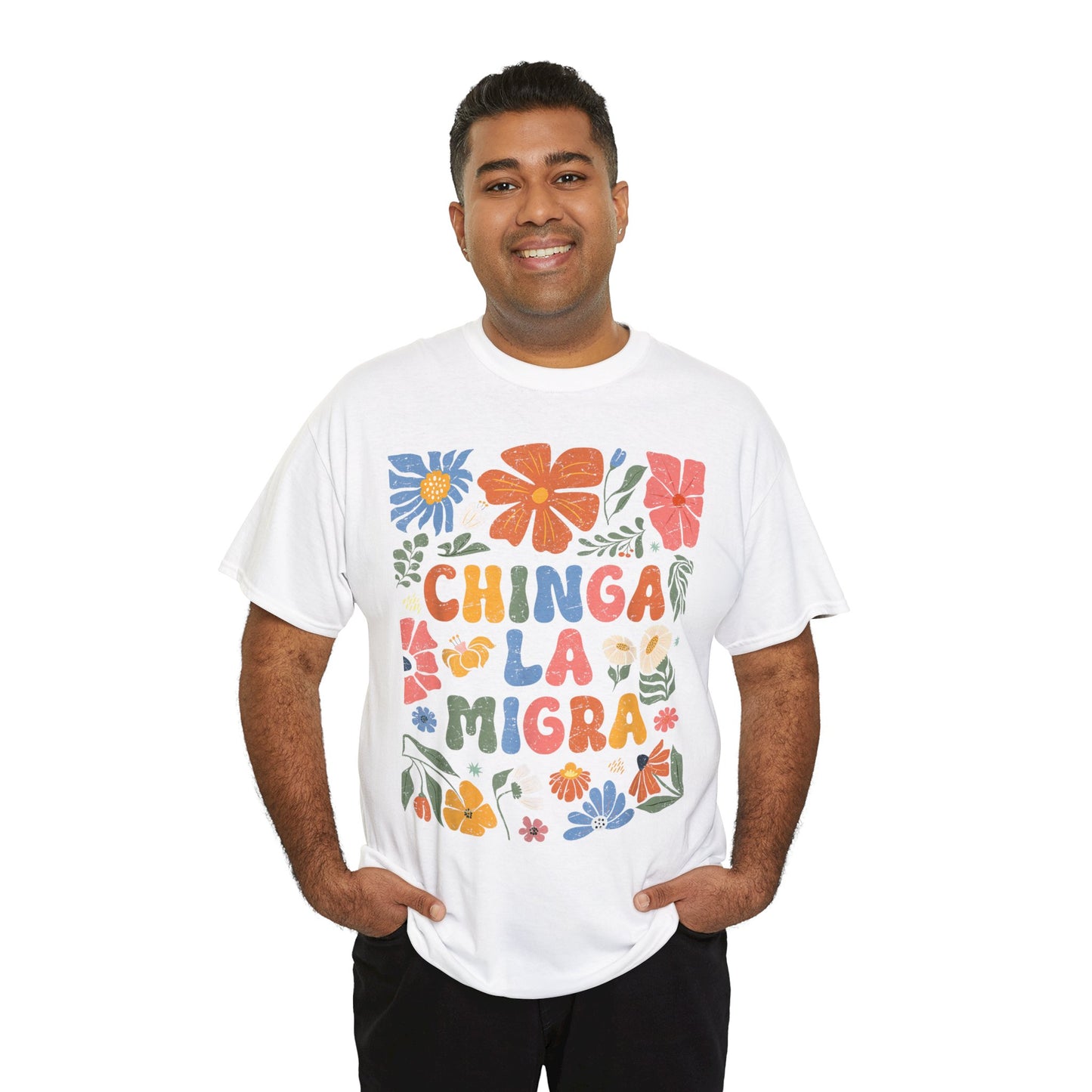 Floral 'Chinga La Migra' Tee - Colorful Latino Pride T-Shirt
