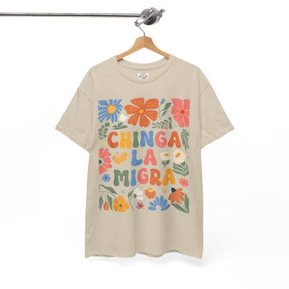 Floral 'Chinga La Migra' Tee - Colorful Latino Pride T-Shirt