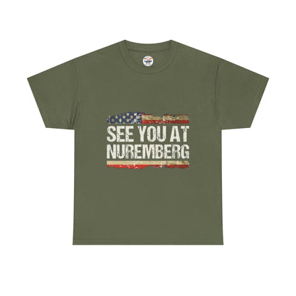 See You at Nuremberg T-Shirt — Distressed American Flag Graphic Tee