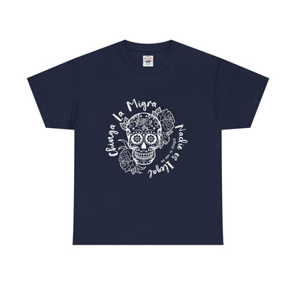 Dia de los Muertos Sugar Skull Tee — "Chinga La Migra Nadie es Ilegal" Graphic T-Shirt