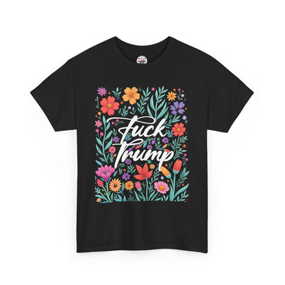 Fuck Trump Floral T-Shirt — Bold Political Statement Tee