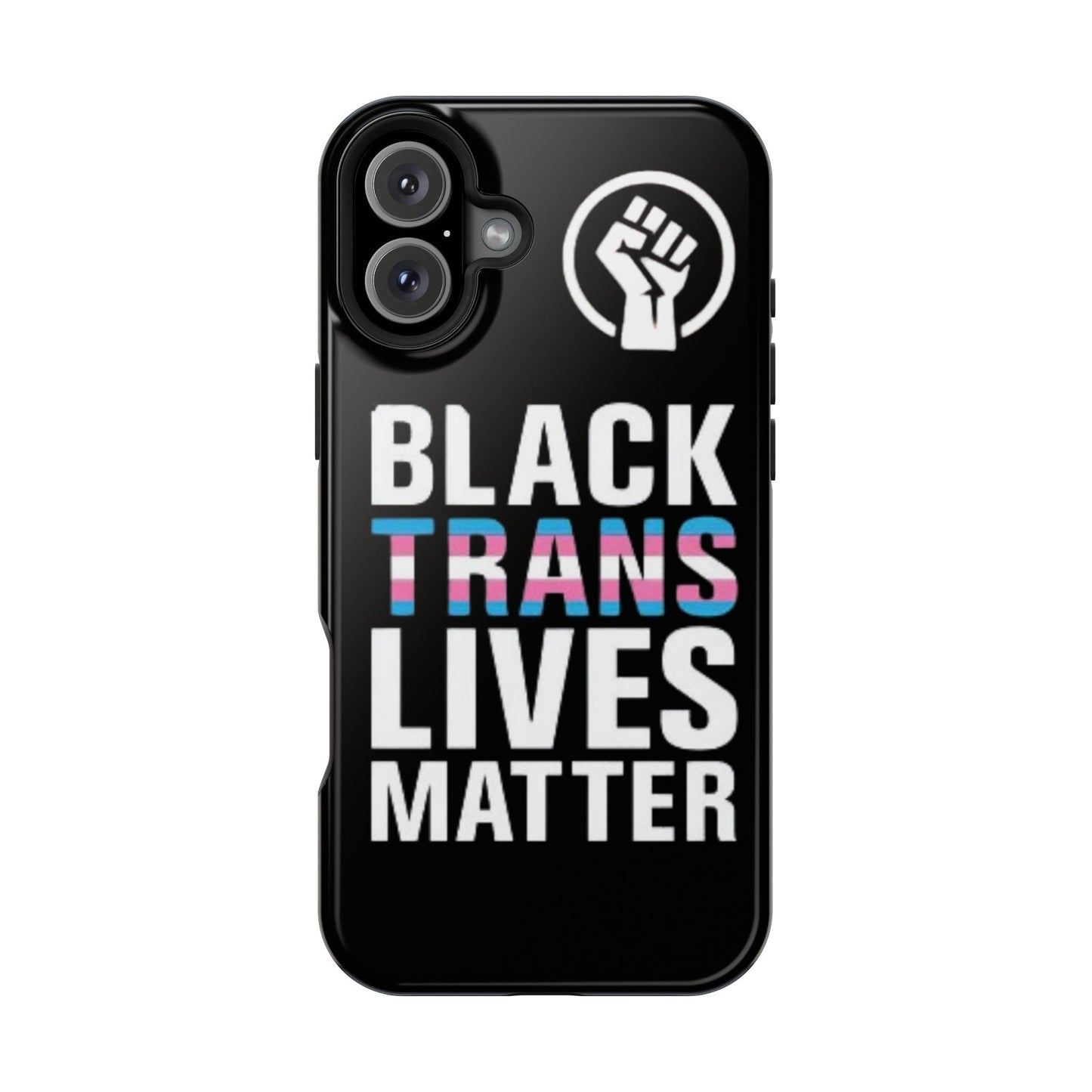 Impact-Resistant Phone Case — “Black Trans Lives Matter” Bold Activist Design