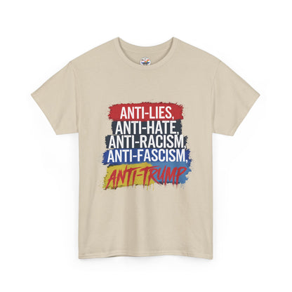 Anti-Lies Anti-Hate Anti-Racism Anti-Fascism Anti-Trump T-Shirt