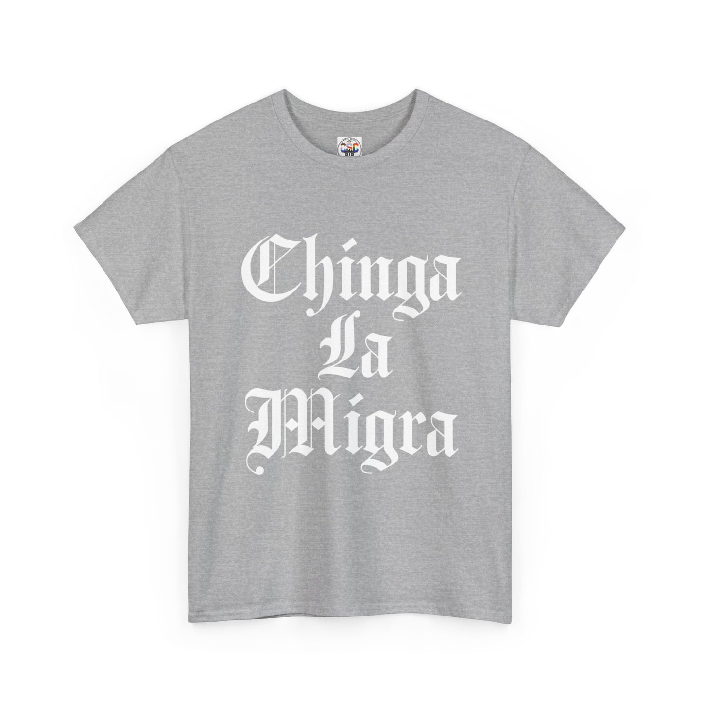 Graphic Tee — "Chinga La Migra" Bold Gothic Statement Shirt