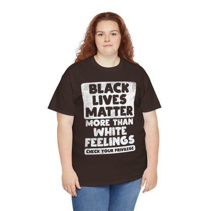 Black Lives Matter Graphic Tee — "More Than White Feelings" Social Justice T‑Shirt