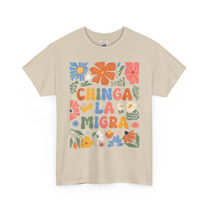 Floral 'Chinga La Migra' Tee - Colorful Latino Pride T-Shirt