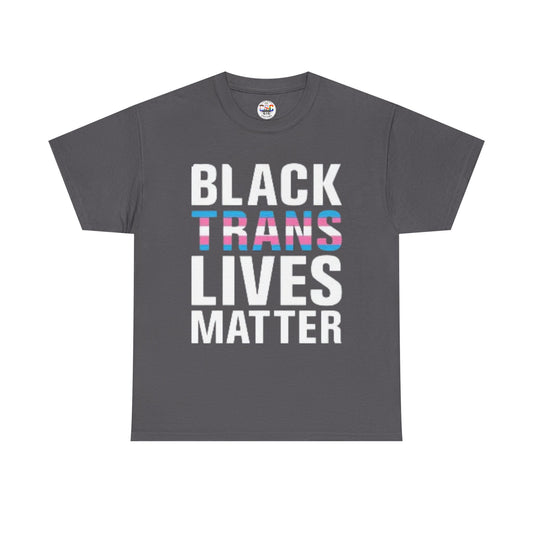 Black Trans Lives Matter T-Shirt — Activist Pride Tee