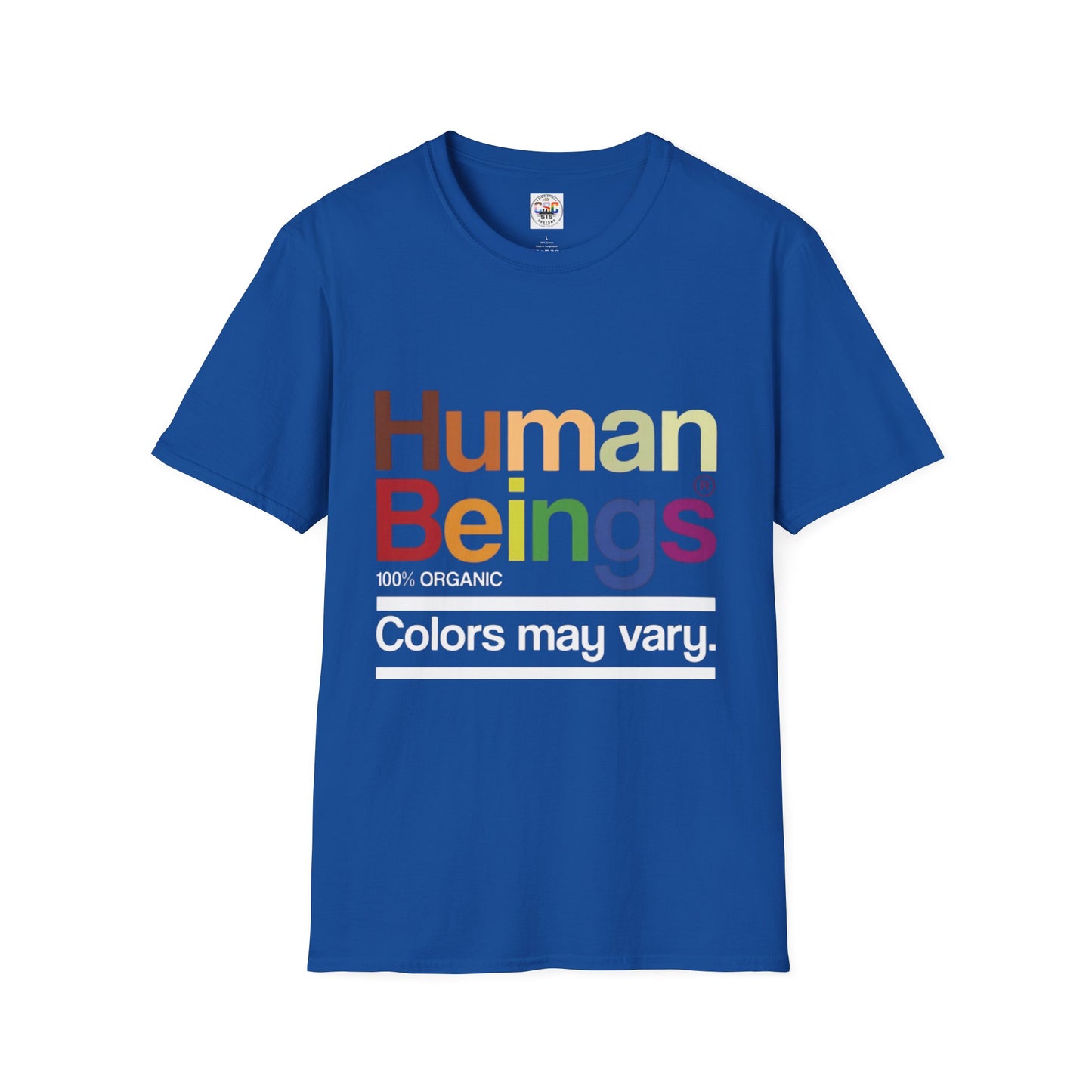 Human Beings Rainbow Tee — “Colors May Vary” Organic Pride T-Shirt