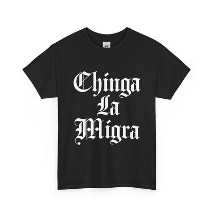 Graphic Tee — "Chinga La Migra" Bold Gothic Statement Shirt